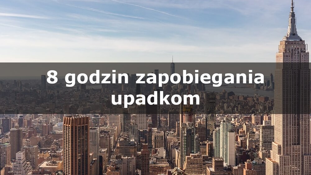 8 godzinny kurs zapobiegania spadkom online