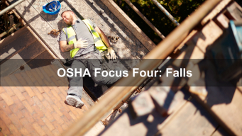 OSHA Focus Four: Falls