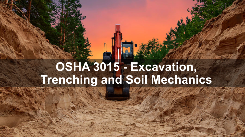 OSHA 3015 - Excavation, Trenching and Soil Mechanics