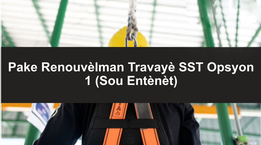Pake Renouvèlman pou Travayè SST Opsyon 1
