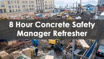 8 Hour Concrete Safety Manager Training Course